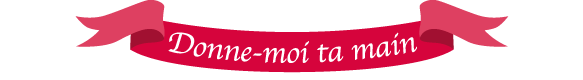 donne moi ta main